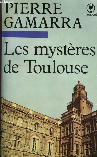 LES MYSTERES DE TOULOUSE