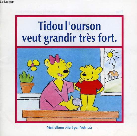 TIDOU L'OURSON VEUT GRANDIR TRES FORT