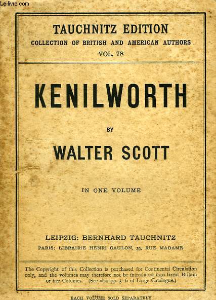 KENILWORTH, COLLECTION OF BRITISH AUTHORS, TAUCHNITZ EDITION, VOL. 78