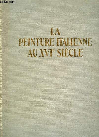 LA PEINTURE ITALIENNE AU XVIe SIECLE