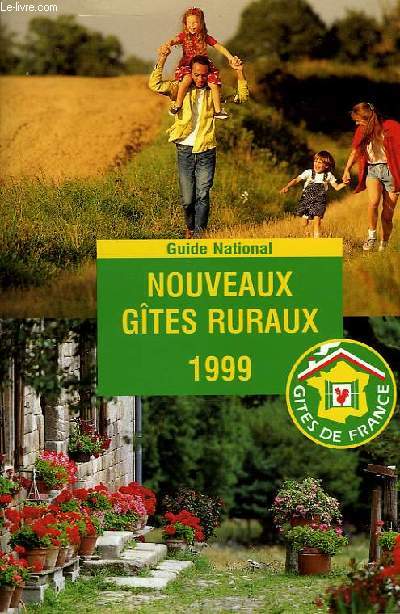 GUIDE NATIONAL, NOUVEAUX GITES RURAUX 1999