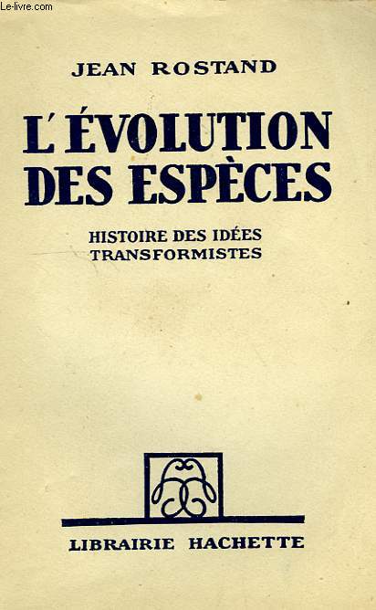 L'EVOLUTION DES ESPECES, HISTOIRE DES IDEES TRANSFORMISTES