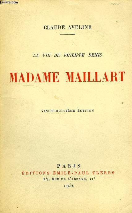 LA VIE DE PHILIPPE DENIS, MADAME MAILLART