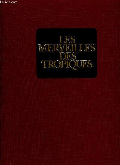 LES MERVEILLES DES TROPIQUES