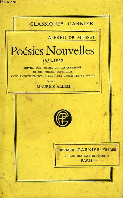 POESIES NOUVELLES, 1836-1852, SUIVIES DES POESIES COMPLEMENTAIRES, ET DES POESIES POSTHUMES