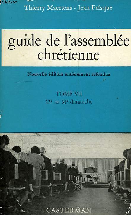 GUIDE DE L'ASSEMBLEE CHRETIENNE, TOME VII