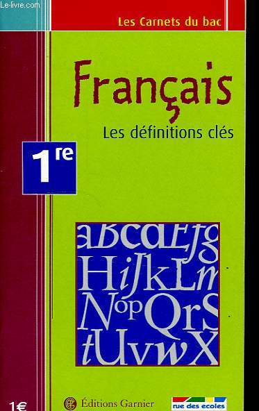 LES CARNETS DU BAC, FRANCAIS, LES DEFINITIONS CLES, 1re