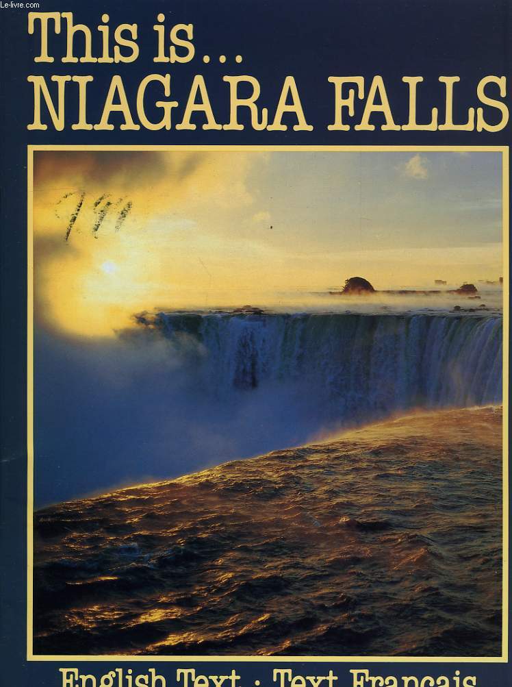THIS IS... NIAGARA FALLS, ENGLISH TEXT, TEXTE FRANCAIS