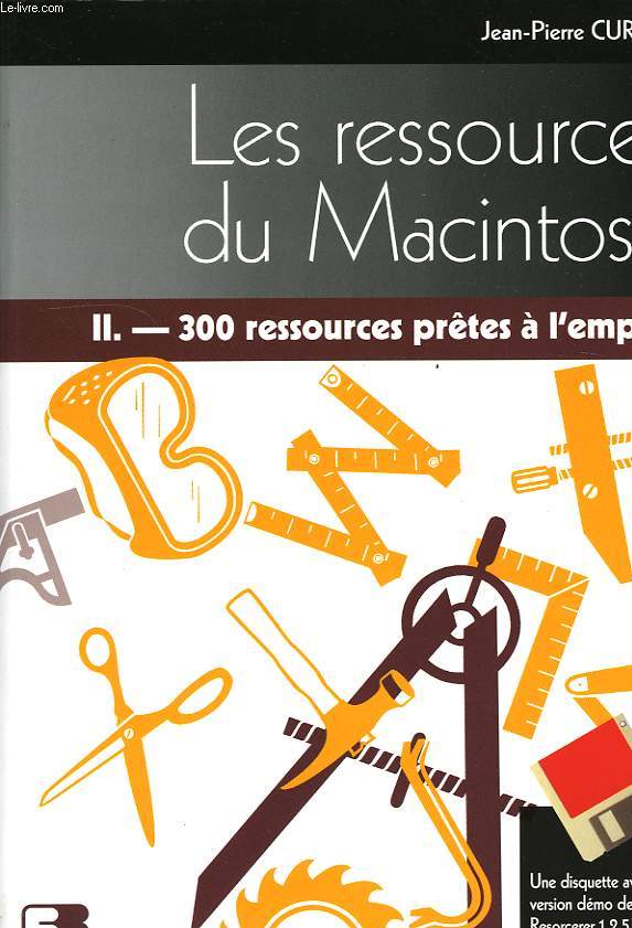 LES RESSOURCES DU MACINTOSH, II. 300 RESSOURCES PRETES A L'EMPLOI