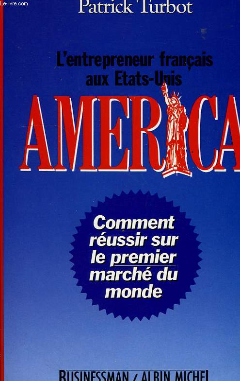 AMERICA, L'ENTREPRENEUR FRANCAIS AUX ETATS-UNIS