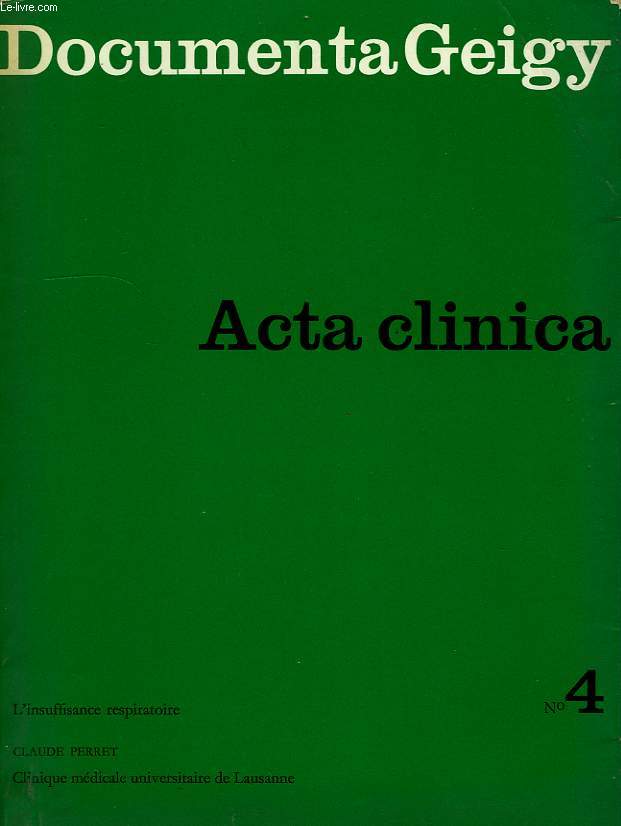 DOCUMENTA GEIGY, ACTA CLINICA, N 4, L'INSUFFISANCE RESPIRATOIRE