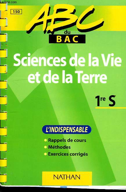 ABC DU BAC, SCIENCES DE LA VIE ET DE LA TERRE, 1re S