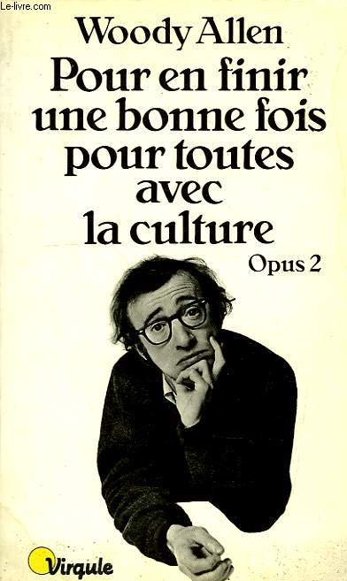 POUR EN FINIR UNE BONNE FOIS POUR TOUTES AVEC LA CULTURE, OPUS 2