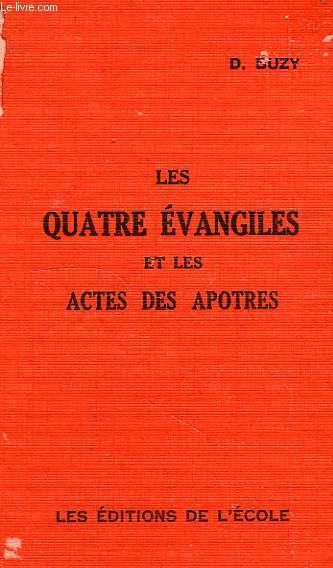 LES QUATRE EVANGILES ET LES ACTES DES APOTRES