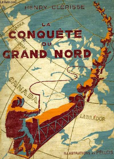 LA CONQUETE DU GRAND NORD