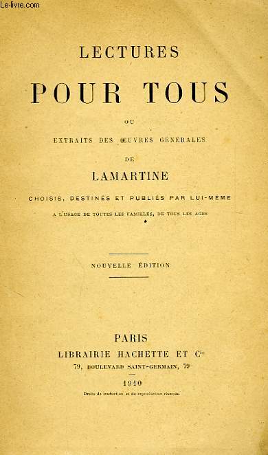 LECTURES POUR TOUS, OU EXTRAITS DES OEUVRES GENERALES DE LAMARTINE