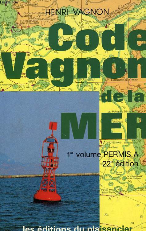 CODE VAGNON DE LA MER, 1er VOLUME PERMIS A, 22e EDITION