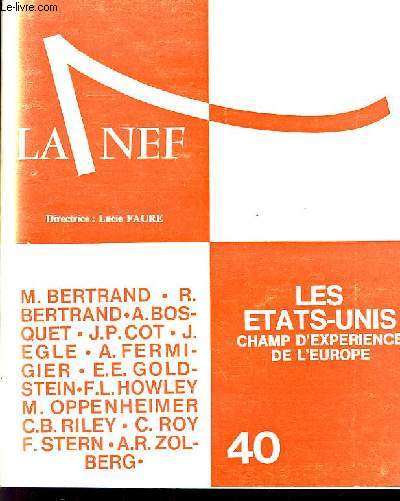 LA NEF, CAHIER TRIMESTRIEL, N 40, JUIN-SEPT. 1970, 27e ANNEE, LES ETATS-UNIS, CHAMP D'EXPERIENCE DE L'EUROPE
