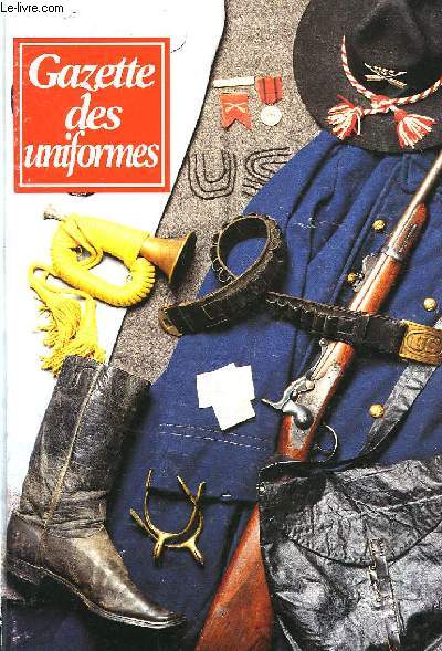 GAZETTE DES UNIFORMES, 3, N 136 (MAI 1992), N 137 (AOUT 1992), N 150 (SEPT.-OCT. 1994), N 153 (MARS-AVRIL 1995), N 154 (MAI-JUIN 1995), N 155 (JUILLET-AOUT 1995)