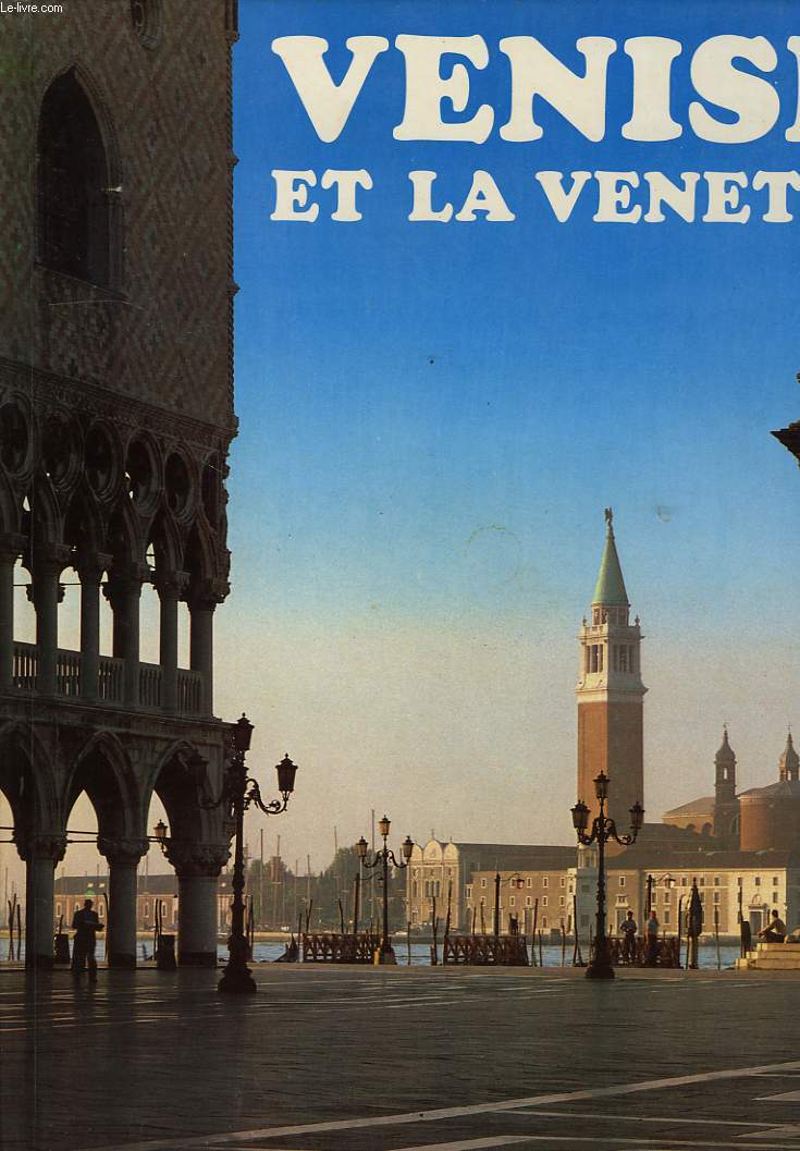 VENISE ET LA VENETIE