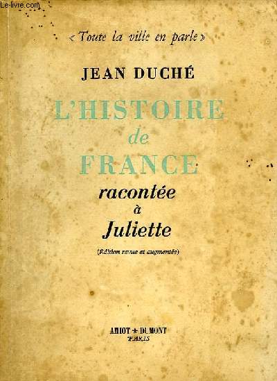 L'HISTOIRE DE FRANCE RACONTEE A JULIETTE