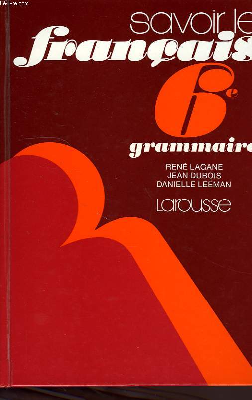 SAVOIR LE FRANCAIS, 6e, GRAMMAIRE