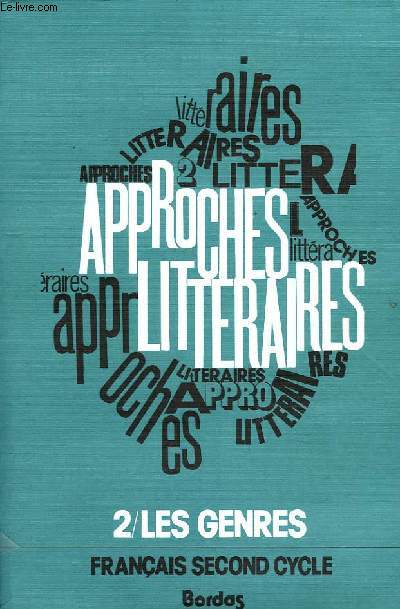 APPROCHES LITTERAIRES, II. LES GENRES