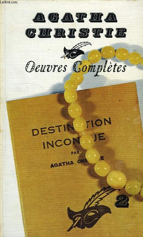 OEUVRES COMPLETES, VOL. 2: LE VALLON, LA PLUME EMPOISONNEE, DRAME EN TROIS ACTES, DESTINATION INCONNUE