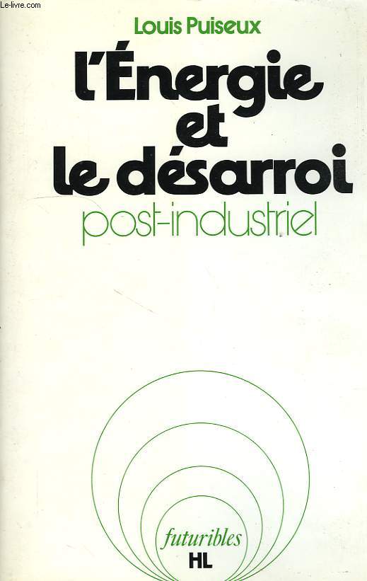 L'ENERGIE ET LE DESAROI POST-INDUSTRIEL