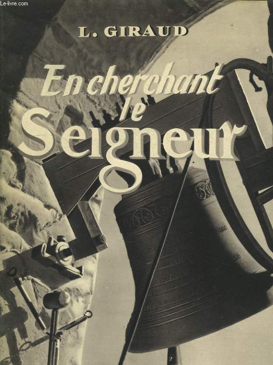 EN CHERCHANT LE SEIGNEUR, A TRAVERS L'EVANGILE