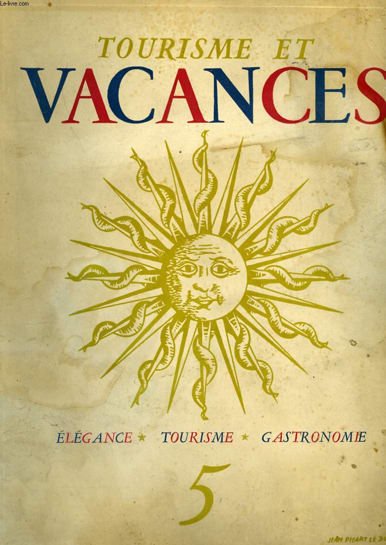 TOURISME ET VACANCES, N 5, AVRIL 1947, ELEGANCE, TOURISME, GASTRONOMIE