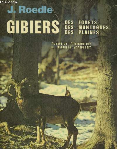 GIBIERS DES FORETS, DES MONTAGNES, DES PLAINES