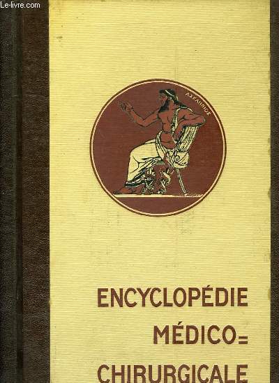 ENCYCLOPEDIE MEDICO-CHIRURGICALE, THERAPEUTIQUE, TOME I, TOME II, TOME III, TOME IV