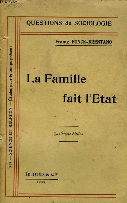 LA FAMILLE ET L'ETAT, ETUDE SUR LA FORMATION DE LA SOCIETE ANTIQUE ET DE LA SOCIETE MODERNE