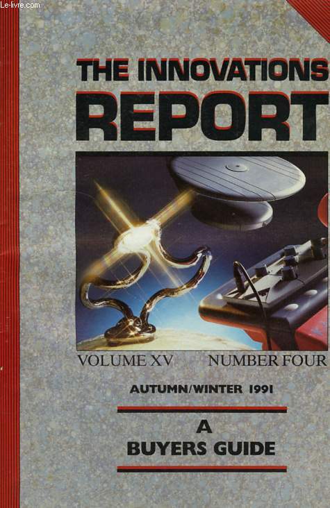 THE INNOVATIONS REPORT, VOL. XV, N 4, AUTUMN-WINTER 1991, A BUYERS GUIDE