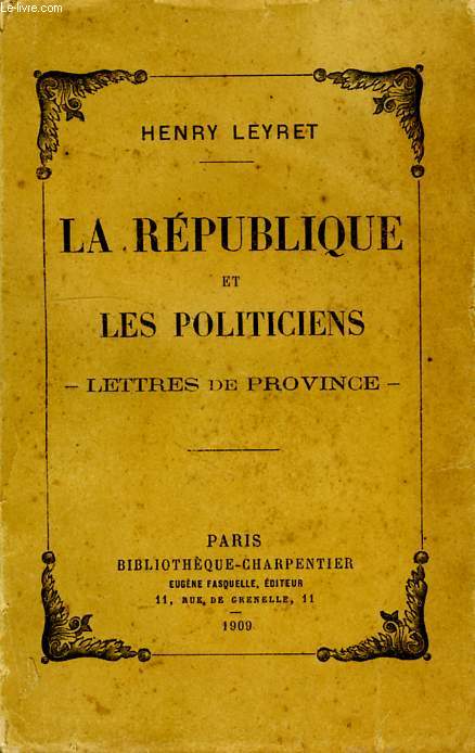 LA REPUBLIQUE ET LES POLITICIENS, LETTRES DE PROVINCE