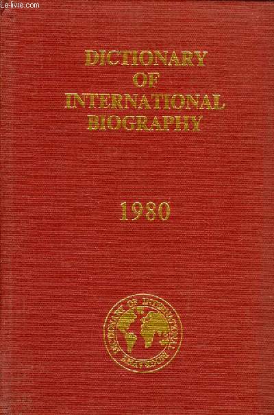 DICTIONARY OF INTERNATIONAL BIOGRAPHY, A BIOGRAPHICAL RECORD OF CONTEMPORARY ACHIEVEMENT, VOL. 16, 1980
