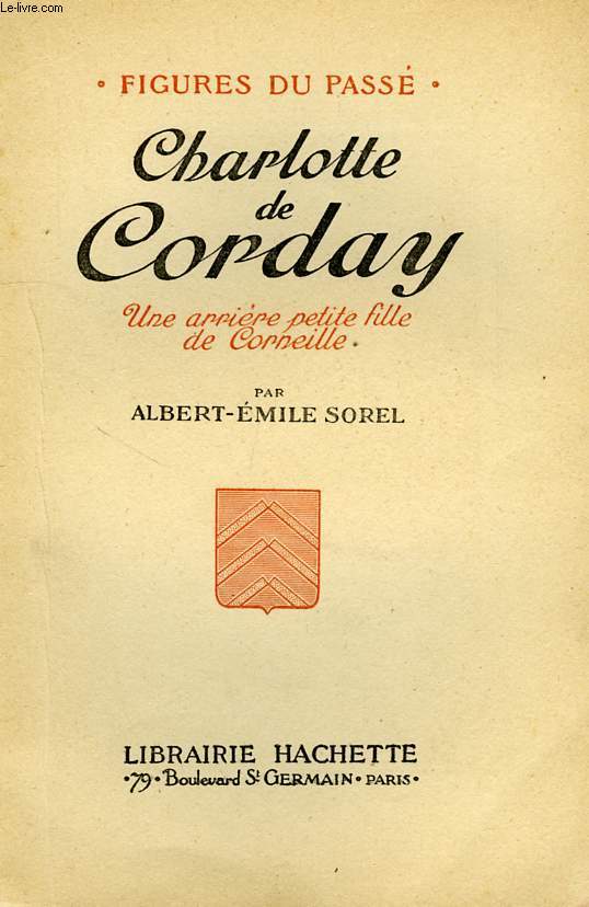 CHARLOTTE DE CORDAY, UNE ARRIERE PETITE FILLE DE CORNEILLE