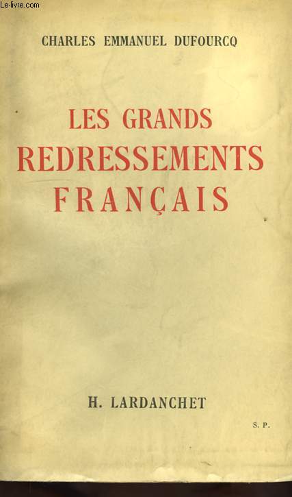 LES GRANDS REDRESSEMENTS FRANCAIS