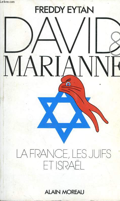 DAVID & MARIANNE, LA FRANCE, LES JUIFS ET ISRAEL