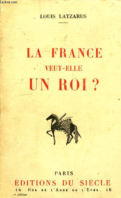 LA FRANCE VEUT-ELLE UN ROI ?