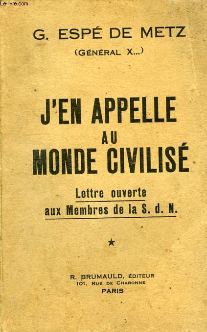 J'EN APPELLE AU MONDE CIVILISE, LETTRE OUVERTE AUX MEMBRES DE LA SDN