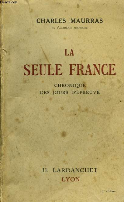 LA SEULE FRANCE, CHRONIQUE DES JOURS D'EPREUVE