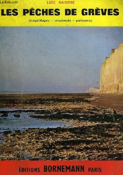 LES PECHES DE GREVES (COQUILLAGES, CRUSTACES, POISSONS)