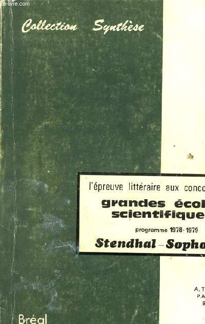 L'EPREUVE LITTERAIRE AUX CONCOURS DES GRANDES ECOLES SCIENTIFIQUES, PROGRAMME 1978-1979, STENDHAL-SOPHOCLE