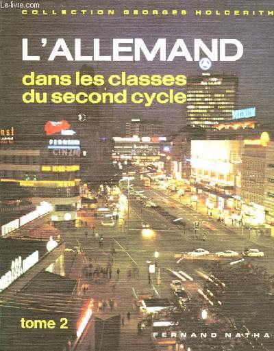 L'ALLEMAND DANS LES CLASSES DU SECOND CYCLE, TOME 2