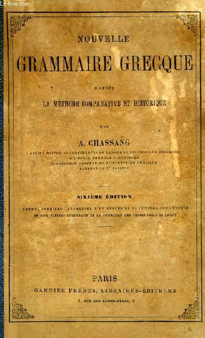 NOUVELLE GRAMMAIRE GRECQUE D'APRES LA METHODE COMPARATIVE ET HISTORIQUE