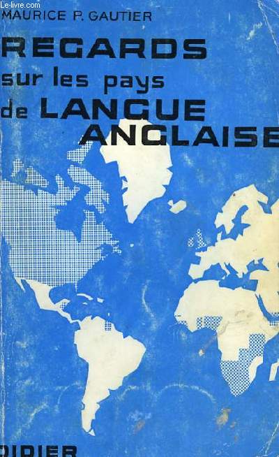 REGARDS SUR LES PAYS DE LANGUE ANGLAISE, ENSEIGNEMENT SUPERIEUR ET GRANDES ECOLES