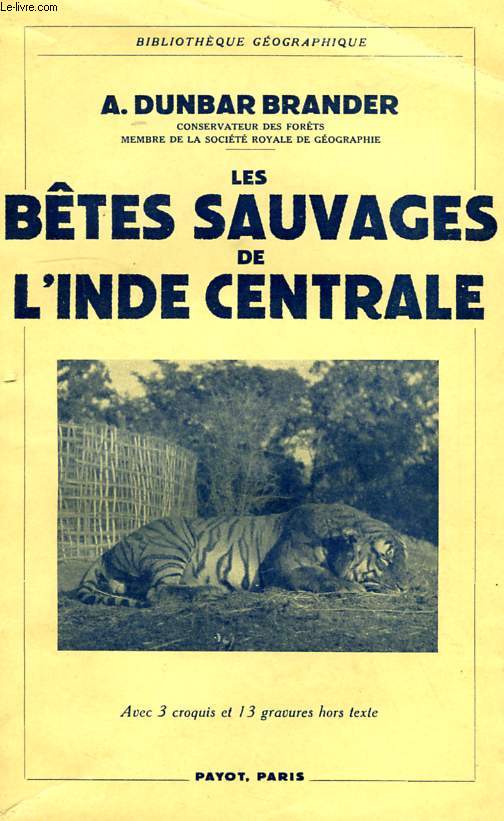 LES BETES SAUVAGES DE L'INDE CENTRALE