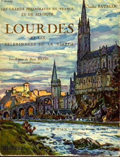 LOURDES ET LES PELERINAGES DE LA VIERGE.